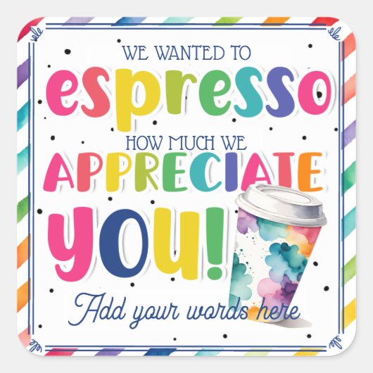 We Espresso Appreciation Coffee Rainbow Sticker スクエアシール (正面)