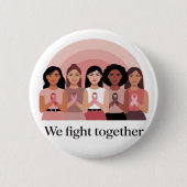 We Fight Together Breast Cancer Awareness Design 缶バッジ (正面)
