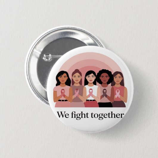 We Fight Together Breast Cancer Awareness Design 缶バッジ (正面&裏面)