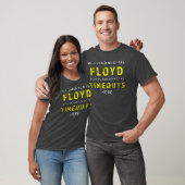We figured wed take Floyd and leave the Timeouts h Tシャツ (ユニセックス)
