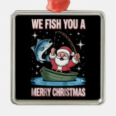 We Fish You A Merry Xmas Fisherman Fishing Santa メタルオーナメント (正面)