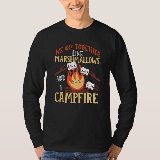 We Go Together Like Marshmallows And A Campfire  1 Tシャツ (正面)