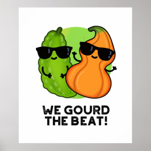 We Gourd The Beat Funny Veggie Pun ポスター