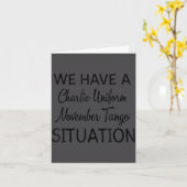 We Have A Charlie Uniform November Tango Situation カード (黄色い花)
