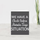 We Have A Charlie Uniform November Tango Situation カード (正面)