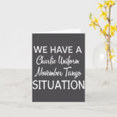 We Have A Charlie Uniform November Tango Situation カード (黄色い花)