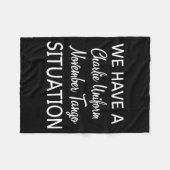 We Have A Charlie Uniform November Tango Situation フリースブランケット (正面(横))