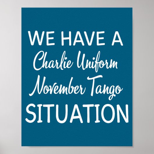 We Have A Charlie Uniform November Tango Situation ポスター (正面)