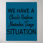 We Have A Charlie Uniform November Tango Situation ポスター (正面)