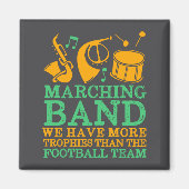 We Have More Trophies Funny Marching Band  マグネット (正面)
