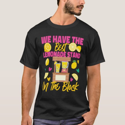 We Have The Best Lemonade Stand On The Block Tシャツ (正面)
