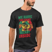 We Have The Same Heart Inside Black History Month Tシャツ (正面)