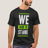 We have to stand tシャツ (正面)