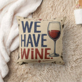 We Have Wine Rustic Wine Lover Kitchen Decor クッション (ブランケット)