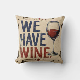 We Have Wine Rustic Wine Lover Kitchen Decor  クッション