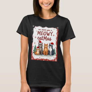 We Hiss You A Meowy Catmas Funny Cat Christmas Ugl Tシャツ
