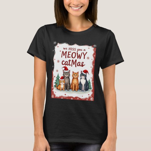 We Hiss You A Meowy Catmas Funny Cat Christmas Ugl Tシャツ (正面)