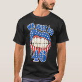 We Just Did 46 Distressed Patriotic Red White Blu Tシャツ (正面)