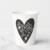 We love because he first loved us 紙コップ (裏面)