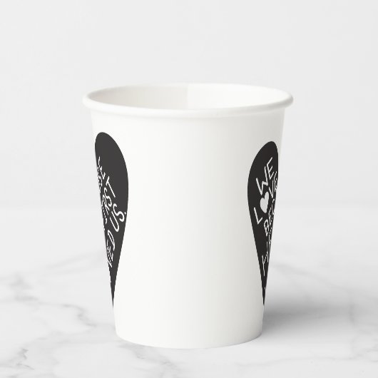 We love because he first loved us 紙コップ (左)