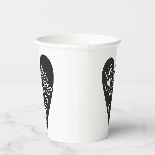 We love because he first loved us 紙コップ (右)