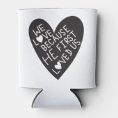 We love because he first loved us 缶クーラー (正面)