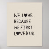 We Love Because He First Loved Us Typography ポスター (正面)