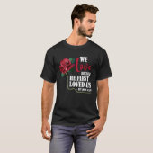 We Love Bible Verse 1st John 419バラ花Chris Tシャツ (正面フル)