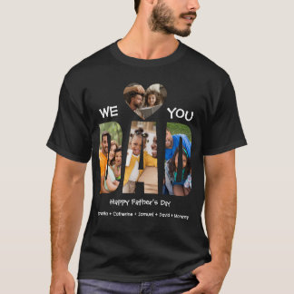 We Love Dad – 4 Photo Collage | Happy Fathers Day Tシャツ