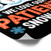 We Love Our Patients Snow Much Funny Snowman Chris ポスター (角)