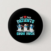 We Love Our Patients Snow Much Funny Snowman Chris 缶バッジ (正面)