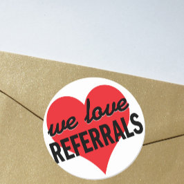 We Love Referralsビジネスメッセージ ラウンドシール