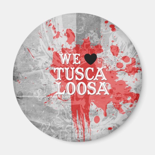 We Love Tuscaloosa (by ファンシーデザイン) マグネット (正面)