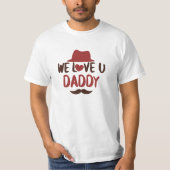 We love u daddy funny design T-Shirt Tシャツ (正面)