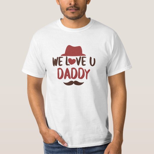 We love u daddy funny design T-Shirt Tシャツ (正面)