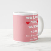 We Love You Bubbe パーソナライズされた Pink/White +ハート ジャンボコーヒーマグカップ (正面右)