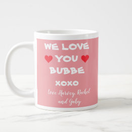 We Love You Bubbe パーソナライズされた Pink/White +ハート ジャンボコーヒーマグカップ
