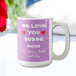 We Love You Bubbe - Mauve with パーソナライズされたハート コーヒーマグカップ