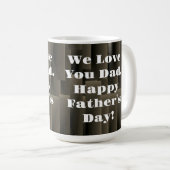 We Love You Dad. Happy Father's Day. コーヒーマグカップ (正面右)