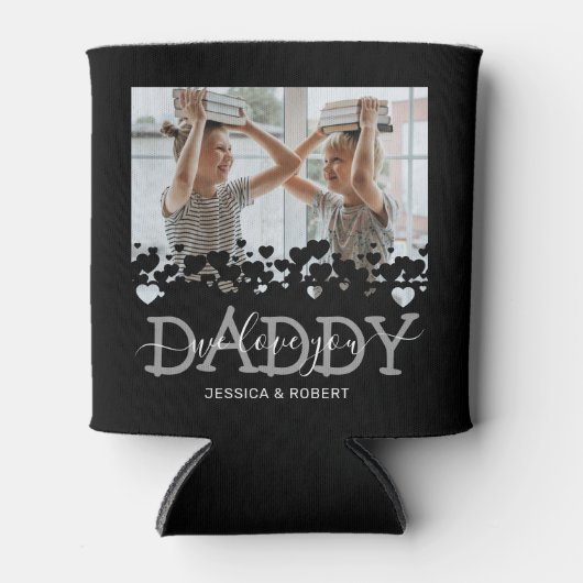 We Love You Daddy 2 Photo 缶クーラー (正面)