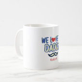 ''We Love You Daddy '' Custom Birthday Daddy コーヒーマグカップ (正面左)