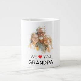 We Love You Grandpa Mug | Personalized Photo ジャンボコーヒーマグカップ