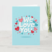 We Love You Heartfelt Card カード (正面)