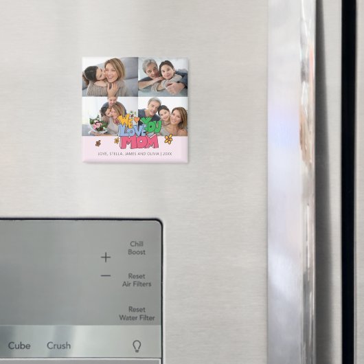 We Love You Mom 4 Photos マグネット (インサイチュ (冷蔵庫))