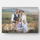 We Love you Mom Brush Script名前をカスタムする写真 フォトプラーク (正面)