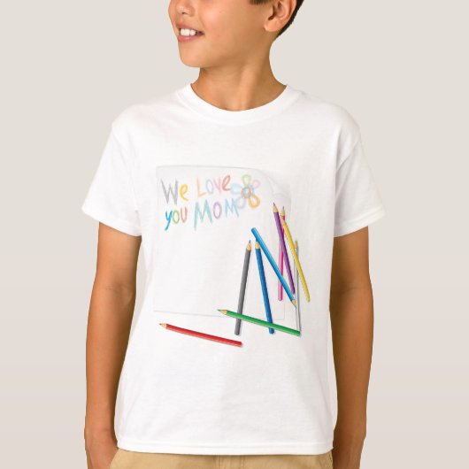 We Love You Mom Hand-Drawn Crayon Art Tシャツ (正面)