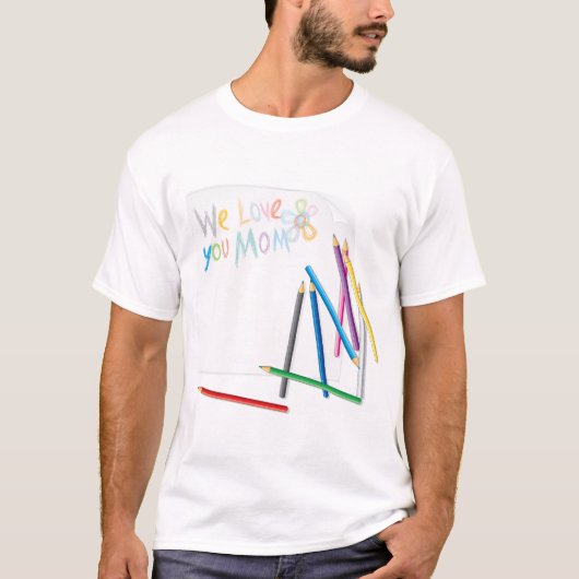 We Love You Mom Hand-Drawn Crayon Art Tシャツ (正面)