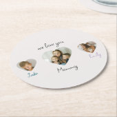 We Love You Mommy - Photos パーソナライズされた Coaster ラウンドペーパーコースター (アングル)