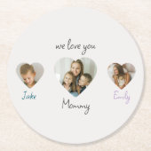 We Love You Mommy - Photos パーソナライズされた Coaster ラウンドペーパーコースター (正面)