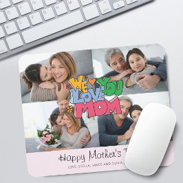 We Love You Mother's Day 4 Photo マウスパッド